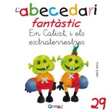 abecedari fantastic. - en calixte i els extraterrestres - c 29-9788415610809