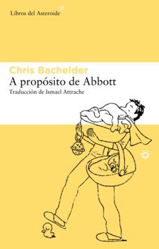 a proposito de abbott (ebook)-chris bachelder-9788415625209