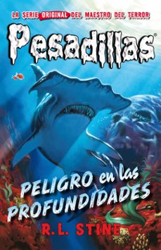 pesadillas 3 :peligro en las profundidades-9788415709909