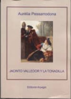 jacinto valledor y la tonadilla-aurelia pessarrodona-9788415798309