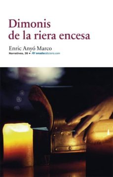dimonis de la riera encesa-enric anyo marco-9788415896609