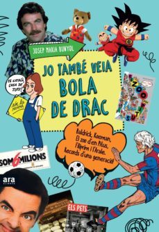 jo tambe veia bola de drac-josep maria bunyol duran-9788416154609