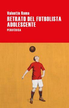 retrato del futbolista adolescente-9788416291809