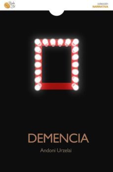 demencia-andoni urzelai-9788416320509
