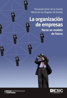 la organizacion de empresas (ebook)-fernando giner de la fuente-maria de los angeles gil estallo-9788416462209