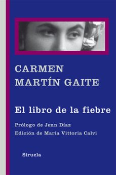el libro de la fiebre-carmen martin gaite-9788416465309