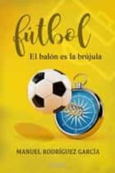 futbol, el balon es la brujula-9788416496709
