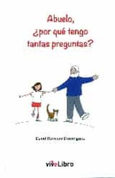 abuelo, ¿por que tengo tantas preguntas?-david roncero dominguez-9788416705009