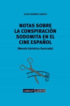 notas sobre una conspiración sodomita en el cine español (ebook)-eladi romero garcia-9788416783809