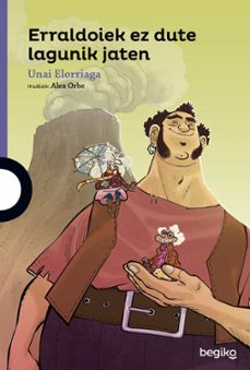 erraldoiek ez dute lagunik jaten-unai elorriaga-9788416839209