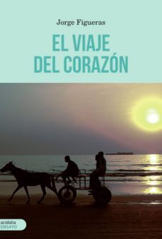 el viaje del corazon (ebook)-jorge figueras-9788416843909