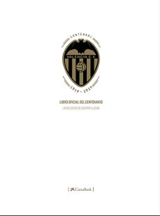 libro oficial del centenario valencia cf (1919-2019)-alfonso gil-9788416900909