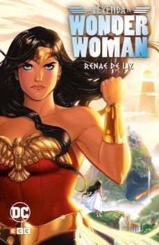 la leyenda de wonder woman-renae de liz-9788416945009