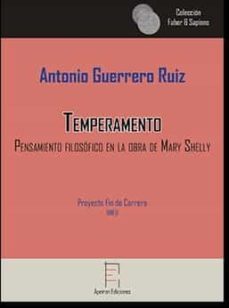 temperamento:pensmiento filosofico en la obra de mary shelly-antonio guerrero ruiz-9788416996209