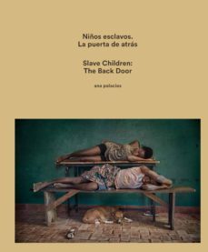 niños esclavos: la puerta de atras-ana palacios-9788417048709