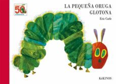 la pequeña oruga glotona (50 aniversario)-9788417074609
