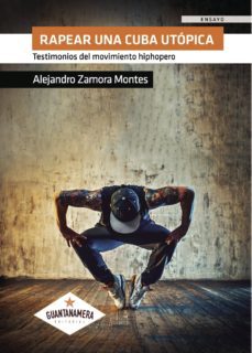 rapear una cuba utopica-alejandro zamora montes-9788417104009
