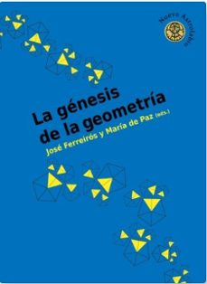 la génesis de la geometría-jose ferreiros dominguez-maria de paz amerigo-9788417121709
