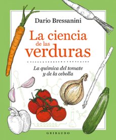 la ciencia de las verduras-dario bressanini-9788417127909