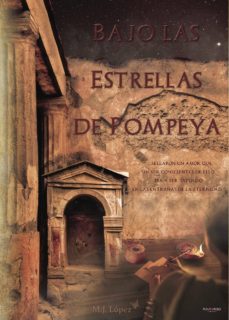 bajo las estrellas de pompeya-mª jose lopez capote-9788417237509