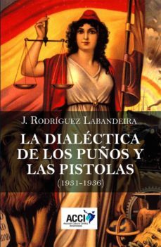 la dialectica de los puños y las pistolas (ebook)-jose rodriguez labandeira-9788417267209