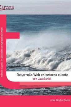 desarrollo web en entorno cliente con javascript-jorge sanchez asenjo-9788417289409
