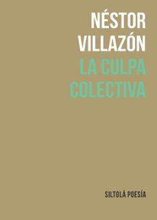 la culpa colectiva-nestor villazon-9788417352509
