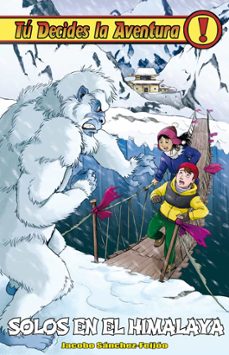 tu decides la aventura nº 34 solos en el himalaya-jacobo sanchez feijoo-9788417390709