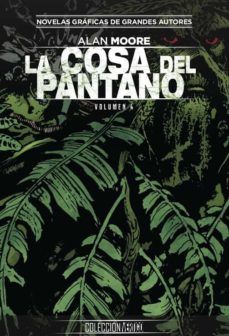 coleccion vertigo nº 54: la cosa del pantano de alan moore 4-9788417531409