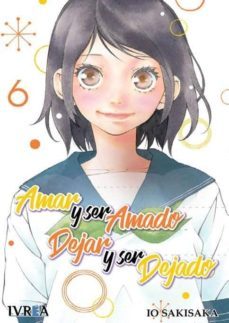 amar y ser amado, dejar y ser dejado nº 6-io sakisaka-9788417537609