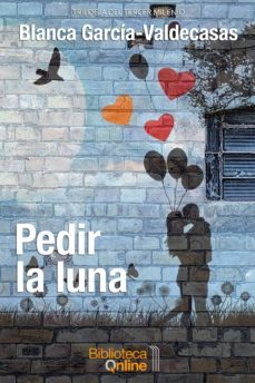 pedir la luna (ebook)-blanca garcia valdecasas-9788417539009