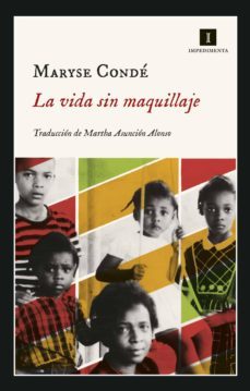 la vida sin maquillaje (ebook)-maryse conde-9788417553609