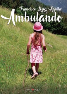 ambulando-francisco lopez aguilar-9788417652609