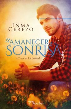 el amanecer de tu sonrisa-inma cerezo-9788417683009