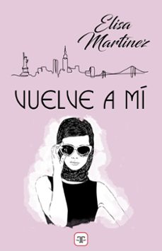 vuelve a mi (ebook)-elisa martinez-9788417705909