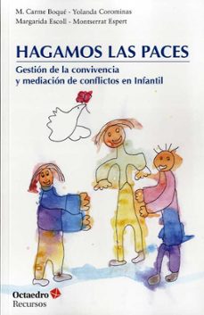 hagamos las paces: gestion de la comvivencia y mediacion de conflictos en infantil-9788418083709
