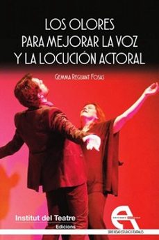 los olores para mejorar la voz y la locucion actoral-gemma reguant fosas-9788418119309