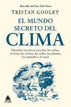 el mundo secreto del clima-tristan gooley-9788418217609