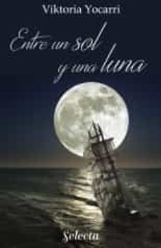 entre un sol y una luna (ebook)-viktoria yocarri-9788418295409