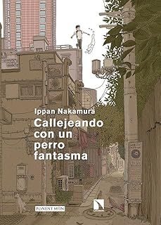 callejeando con un perro fantasma-ippan nakamura-9788418309809