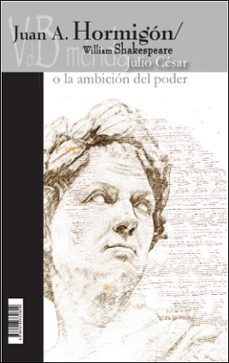 julio cesar o la ambicion del poder-juan a. hormigon-william shakespeare-9788418332609