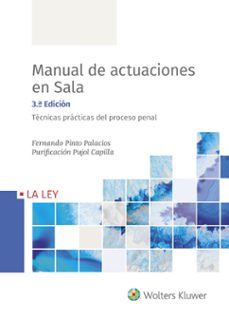 manual de actuaciones en sala. técnicas prácticas del proceso penal-fernando pinto palacios-purificacion pujol capilla-9788418349409