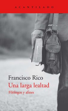 una larga lealtad-fracisco rico manrique-9788418370809