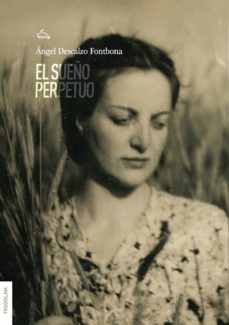 el sueño perpetuo-angel descalzo fontbona-9788418411809