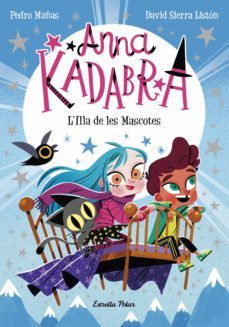 anna kadabra 5. l'illa de les mascotes-pedro mañas-9788418443909