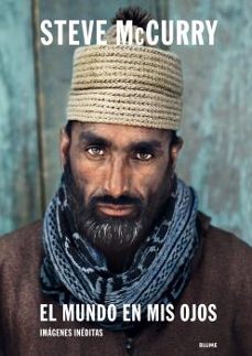 el mundo en mis ojos. steve mccurry-steve mccurry-pico iyer-9788418459009