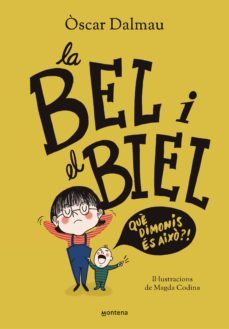 la bel i el biel. qué dimonis és això? (ebook)-oscar dalmau-9788418798009