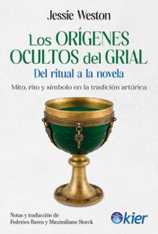 los origenes ocultos del grial-jessie weston-9788418801709