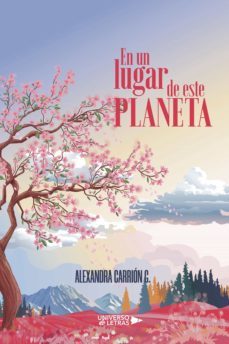 en un lugar de este planeta (ebook)-alexandra carrion g.-9788418856709