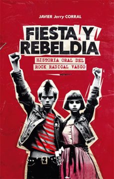 fiesta y rebeldia-javier jerry corral-9788419234209